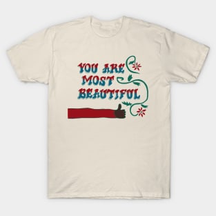 You are most beautiful AK T-Shirt